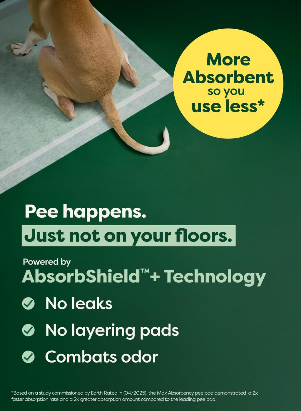 Earth Rated Max Absorbency Puppy Pee Pads for Dogs Absorbs 2X Faster & 2X More, Leak-Proof Odor-Free Potty Training Wee Wee Pad, Unscented, Large, 22” x 23”, 75 Count